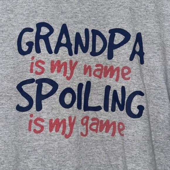 Grandpa Is My Name Spoiling Is My Game T-Shirt Size XL Gray Tee - Picture 2 of 8
